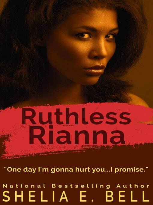 Title details for Ruthless Rianna by Shelia Bell - Available